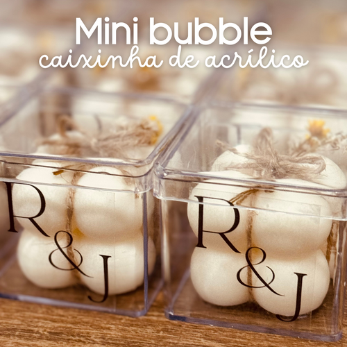 Mini bubble - caixinha de acrílico